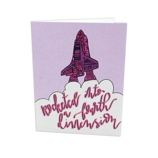 Rocketed Into A Fourth Dimension Greeting Card - The Token Shop