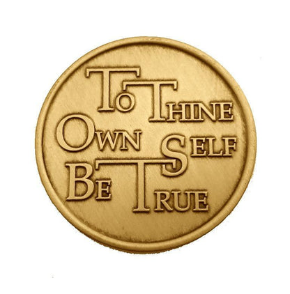 To Thine Own Self Be True Bronze Affirmation Medallions - The Token Shop